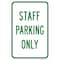 Signmission Staff Parking Only Sign, Heavy-Gauge Aluminum Rust Proof Parking Sign, 12" x 18", A-1218-24769 A-1218-24769 - alternate 1